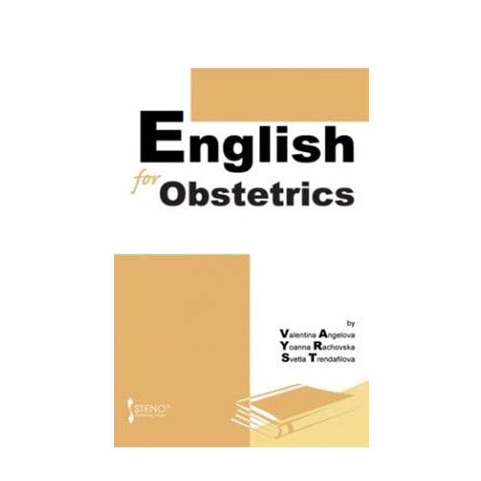 АНГЛИЙСКИ ЗА АКУШЕРИ / ENGLISH FOR OBSTETRICS